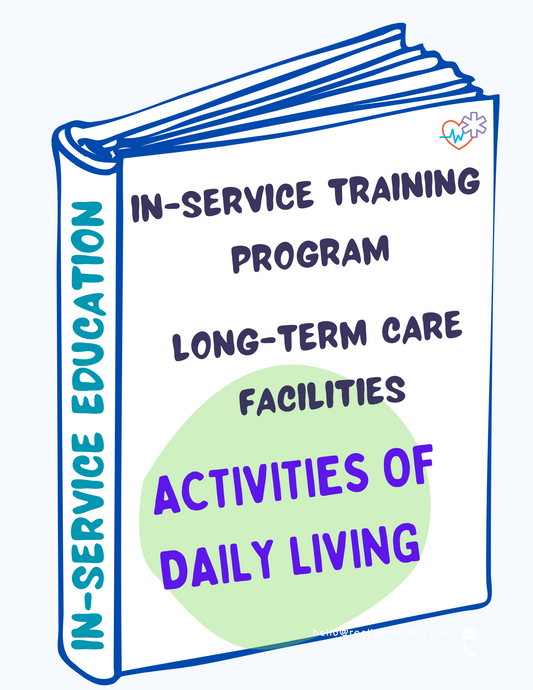 ACTIVITIES OF DAILY LIVING In-Service Training Program For Long-Term Care Facilities