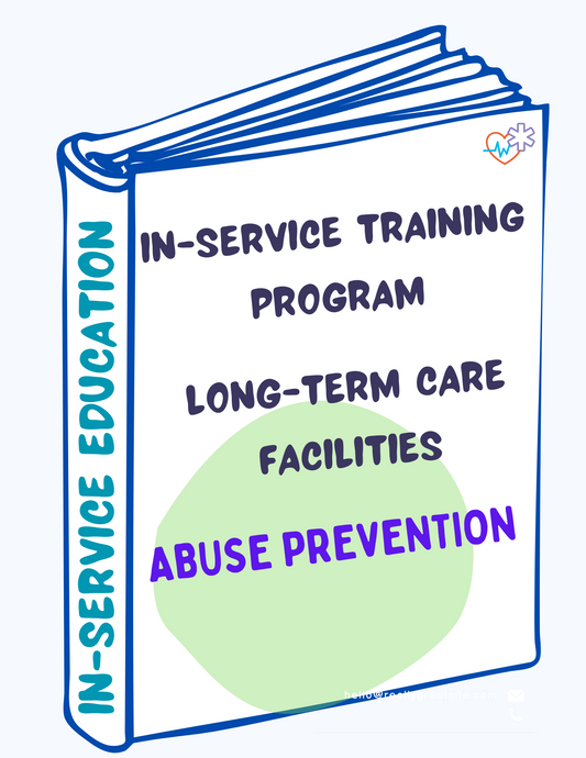 ABUSE PREVENTION In-Service Training Program For Long-Term Care Facilities