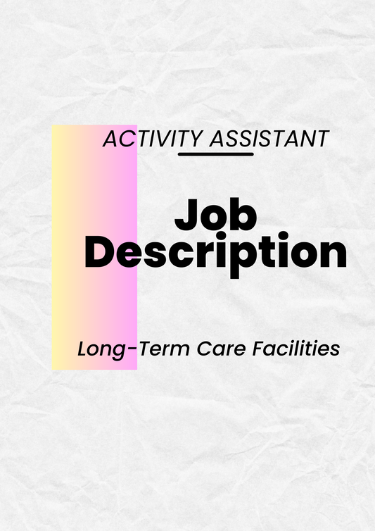 Activity Assistant Job Description for Congregate Living Health Facility (CLHF) for Congregate Living Health Facility (CLHF) , Skilled Nursing Facility & Long Term Care Facilities.